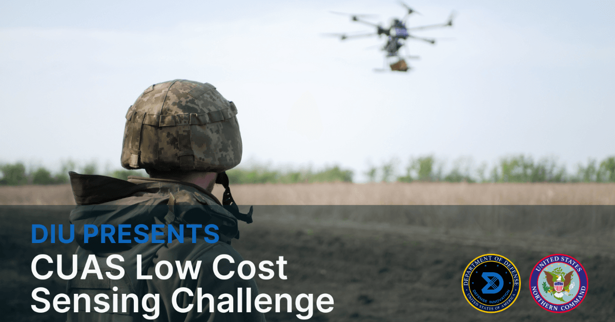 DIU, USNORTHCOM & US Army Announce Finalists for C-UAS Low-Cost Sensing